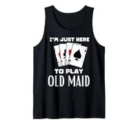 Estoy aquí para Jugar Old Maid Camiseta sin Mangas