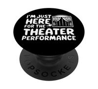 Estoy aquí para la actuación teatral Teatro Teatro Teatro Local PopSockets PopGrip Adhesivo