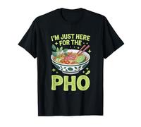 Estoy aquí para la sopa de fideos vietnamitas Pho Camiseta