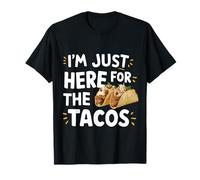 Estoy aquí para los Tacos Humor de Comida callejera Mexicana Divertida Camiseta
