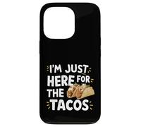 Estoy aquí para los Tacos Humor de Comida callejera Mexicana Divertida Carcasa para iPhone 13 Pro