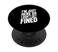 Estoy aquí para no ser multado Humor Divertido PopSockets PopGrip Adhesivo