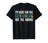 Estoy aquí por Las metáforas, no el Drama Profesor de inglés Estudiante Camiseta gráfica económica, Hombre, Negro, M