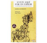 Estoy aquí por un error: La historia de Dagmar Lieblová