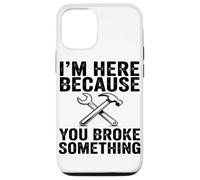 Estoy Aquí Porque Has Roto Algo Mecánico Divertido Carcasa para iPhone 12/12 Pro
