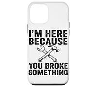 Estoy Aquí Porque Has Roto Algo Mecánico Divertido Carcasa para iPhone 12 Mini