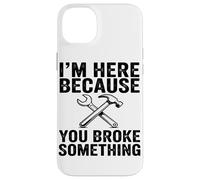 Estoy Aquí Porque Has Roto Algo Mecánico Divertido Carcasa para iPhone 14 Plus