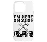 Estoy Aquí Porque Has Roto Algo Mecánico Divertido Carcasa para iPhone 15 Pro MAX