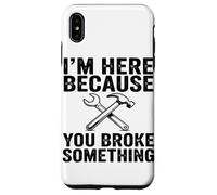 Estoy Aquí Porque Has Roto Algo Mecánico Divertido Carcasa para iPhone XS MAX