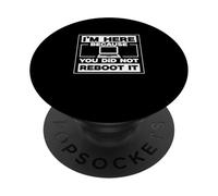 Estoy aquí Porque no lo reiniciaste Un Soporte técnico PopSockets PopGrip Adhesivo