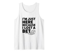 Estoy aquí Porque perdí una Apuesta Camiseta sin Mangas