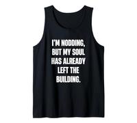 Estoy asintiendo Pero mi Alma ya ha dejado el Edificio Divertido Camiseta sin Mangas