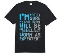 Estoy Bastante Seguro de Que mis últimas Palabras serán Comfort Colors Adult Heavyweight T-Shirt