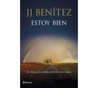 Estoy bien: El más allá nunca estuvo tan cerca (Biblioteca J. J. Benítez)
