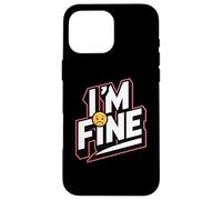 Estoy Bien Declaración de Humor Ingenioso Carcasa para iPhone 16 Pro MAX