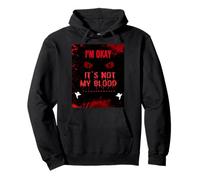 Estoy Bien, no es mi Sangre, Divertido Halloween Sudadera con Capucha