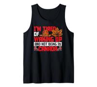 Estoy cansado de despertar y no estar en Canadá Camiseta sin Mangas