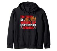 Estoy cansado de despertar y no estar en Canadá Sudadera con Capucha