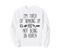 Estoy Cansado de Despertar y no Estar en Corea - Coreano Sudadera