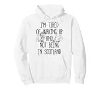 Estoy Cansado de Despertar y no Estar en Escocia - Escocés Sudadera con Capucha