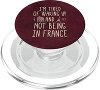 Estoy Cansado de Despertar y no Estar en Francia - Lindo francés PopSockets PopGrip para MagSafe