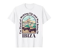 Estoy Cansado de Despertar y no Estar en Ibiza España Divertido Camiseta