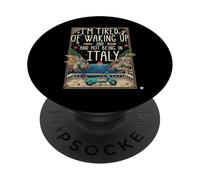 Estoy Cansado de Despertar y no Estar en Italia - Amante de los Viajes PopSockets PopGrip Adhesivo