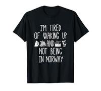 Estoy cansado de despertar y no estar en Noruega - Norwegian Camiseta