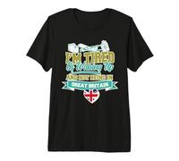 Estoy Cansado de Despertar y no Estar en Viaje a Gran Bretaña Camiseta Premium