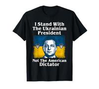 Estoy con el presidente ucraniano, no con el dictador estadounidense Camiseta