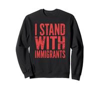 Estoy con los inmigrantes partidarios pro-inmigrantes Sudadera