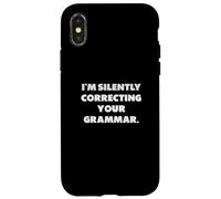 “Estoy corrigiendo tu gramática en Silencio” Carcasa para iPhone X/XS