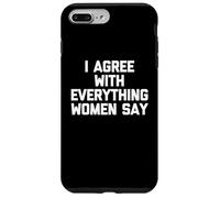 Estoy de acuerdo con todo lo que dicen las mujeres - Dicho divertido Chicos Hombres Carcasa para iPhone 7 Plus/8 Plus