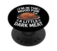 Estoy de humor para un poco de carne oscura Acción de Gracias PopSockets PopGrip Adhesivo