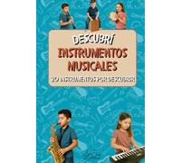 Estoy descubriendo : Instrumentos musicales: Libro infantil ilustrado - Descubre 20 instrumentos musicales - Bonus: códigos QR para escuchar el instrumento (La serie "Yo descubro")