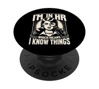 Estoy en recursos humanos, lo que significa que sé cosas HR PopSockets PopGrip Adhesivo