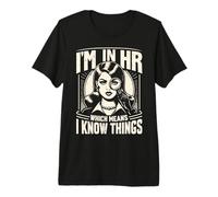 Estoy en RRHH, lo Que Significa Que sé Cosas de RR Camiseta Premium