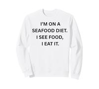 Estoy en una Dieta de mariscos. Veo Comida, Dicho sarcástico Divertido Sudadera