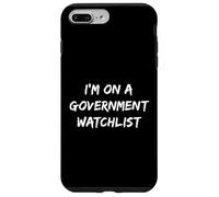 Estoy en una Lista de vigilancia del Gobierno Divertido Humor Oscuro Broma de privacidad Carcasa para iPhone 7 Plus/8 Plus