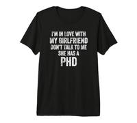 Estoy Enamorado de mi Novia Ella Tiene un doctorado Camiseta Premium