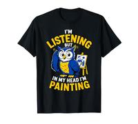 Estoy Escuchando en mi Cabeza, Estoy pintando un Divertido búho, Artista Lindo Camiseta