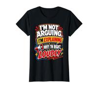 Estoy explicando por qué Tengo razón Debate en Voz Alta Humor Cita Camiseta gráfica económica, Mujer, Negro, L