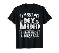 Estoy Fuera de mi Mente, por Favor, Deja un Mensaje Vintage Camiseta