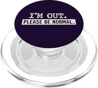 Estoy Fuera, por Favor Sea Normal Cita Divertida de Humor PopSockets PopGrip para MagSafe