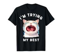 Estoy intentando mis Mejores Animales Graciosos Gato Llorando Tonto Meme Humor Camiseta