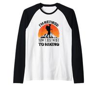 Estoy Jubilado Ahora Solo Quiero Hacer Senderismo Retiro Retro Caminata Camiseta Manga Raglan
