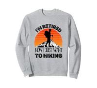 Estoy Jubilado Ahora Solo Quiero Hacer Senderismo Retiro Retro Caminata Sudadera