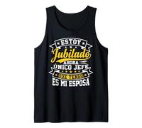 Estoy Jubilado Ahora Único Jefe Que Tengo Es Mi Esposa Camiseta sin Mangas