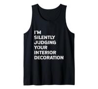 Estoy juzgando en Silencio tu Broma de decorador de Interiores Camiseta sin Mangas