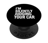 «Estoy juzgando en Silencio tu Coche», Divertida Cita de Conductor PopSockets PopGrip Adhesivo